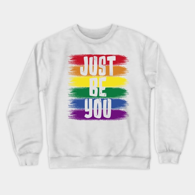 Just Be You, LGBT Flag Crewneck Sweatshirt by jeshiolip